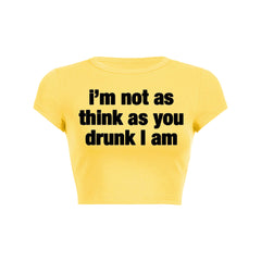 I M Not As Think As You Drunk I Am Baby Tee