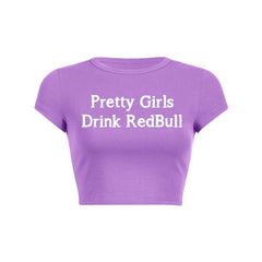 Pretty Girls Drink Redbull Y2K Baby Tee Crop Top