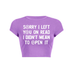 Sorry I Left You On Read Y2K Baby Tee Crop Top