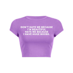 Hate Me Because I Have Huge Bxxbs Y2K Baby Tee Crop Top