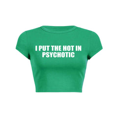 I Put The Hot In Psychotic Y2K Baby Tee Crop Top