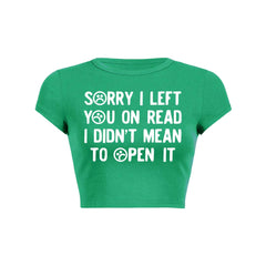 Sorry I Left You On Read Y2K Baby Tee Crop Top