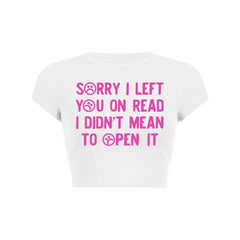 Sorry I Left You On Read Y2K Baby Tee Crop Top