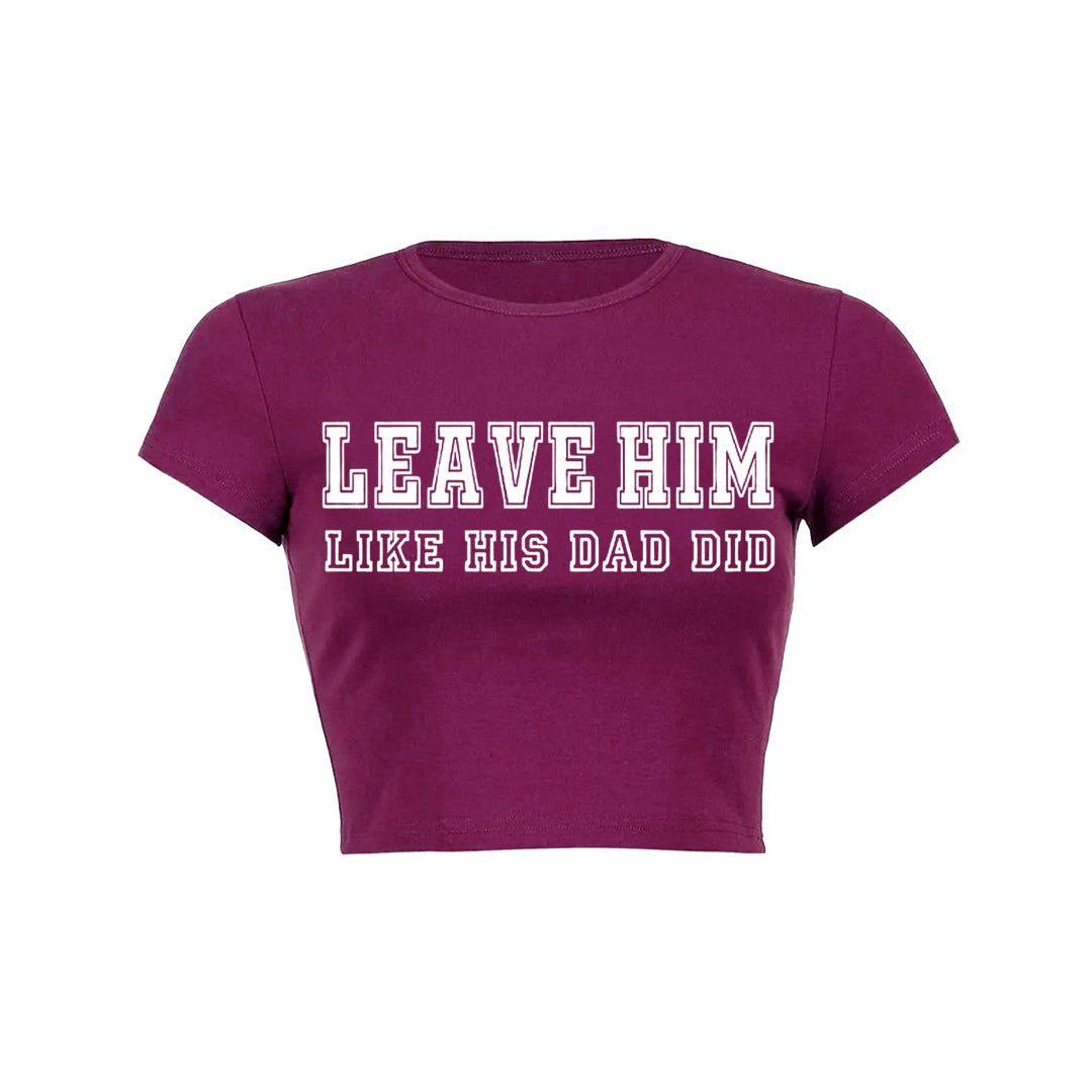 Leave Him Y2K Baby Tee