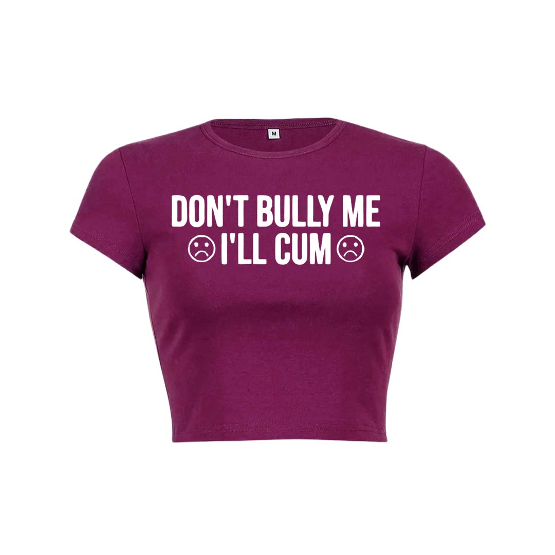 Dont Bully Me Y2K Baby Tee Crop Top