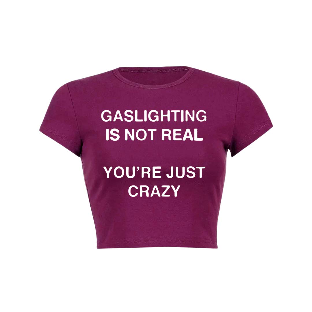 Gaslighting Not Real Y2K Baby Tee Crop Top