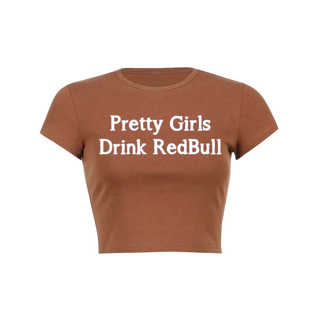 Pretty Girls Drink Redbull Y2K Baby Tee Crop Top