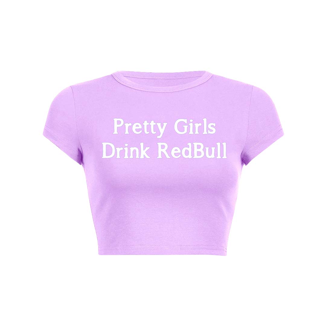 Pretty Girls Drink Redbull Y2K Baby Tee Crop Top