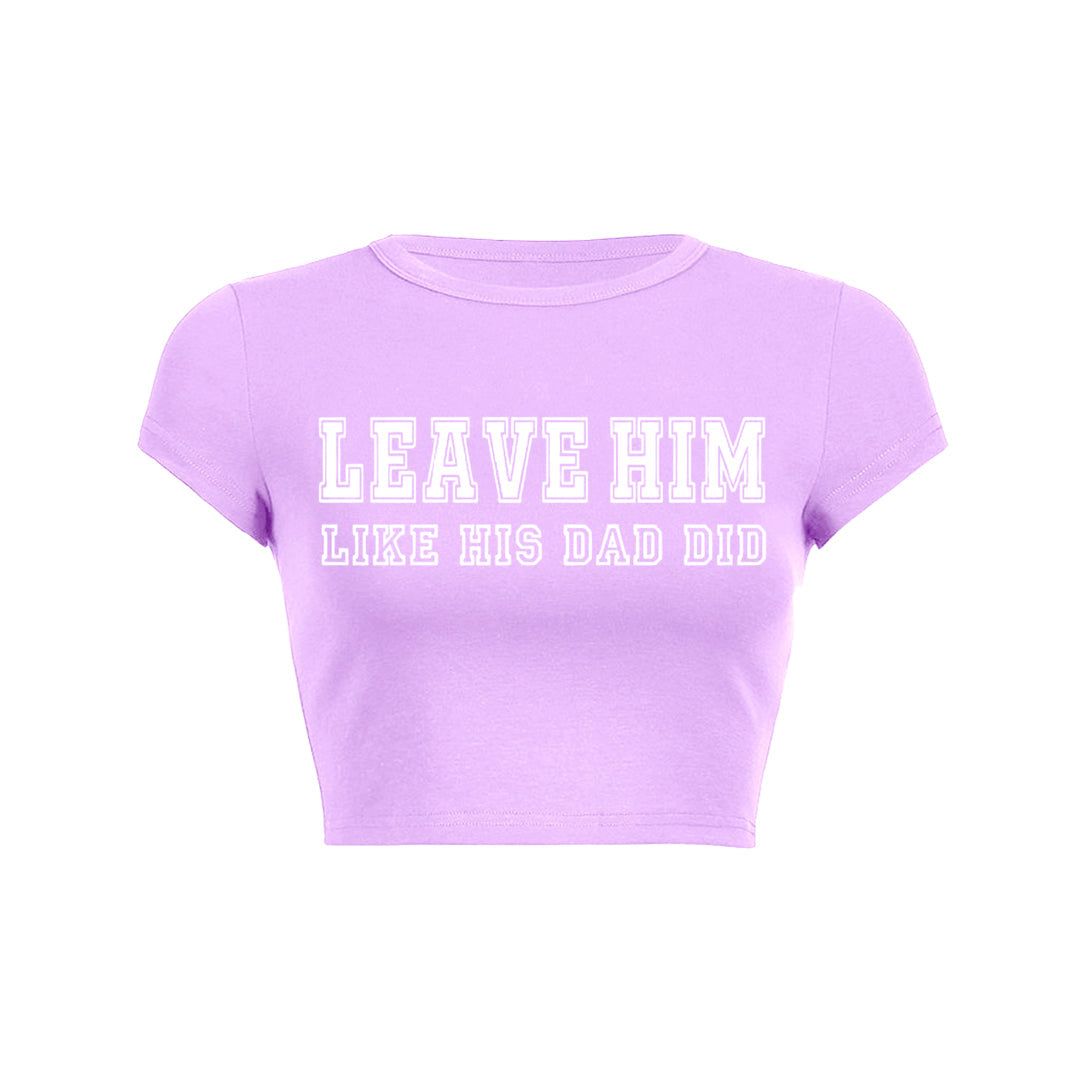 Leave Him Y2K Baby Tee