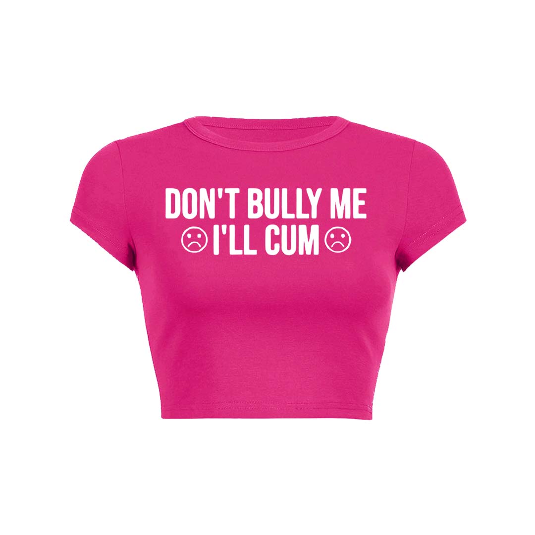 Dont Bully Me Y2K Baby Tee Crop Top