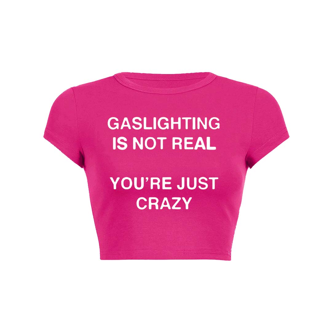 Gaslighting Not Real Y2K Baby Tee Crop Top