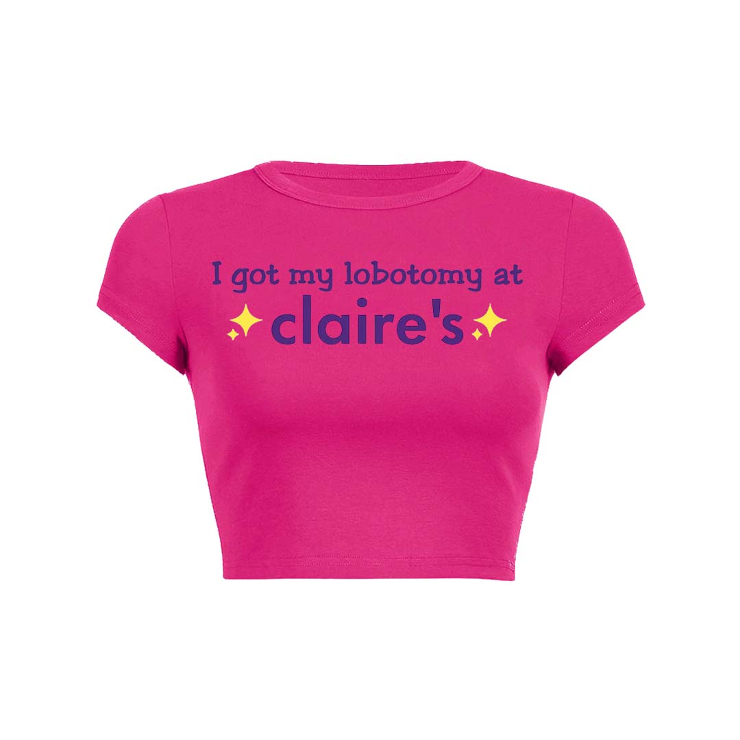 I Got My Lobotomy At Claires Y2K Baby Tee Crop Top
