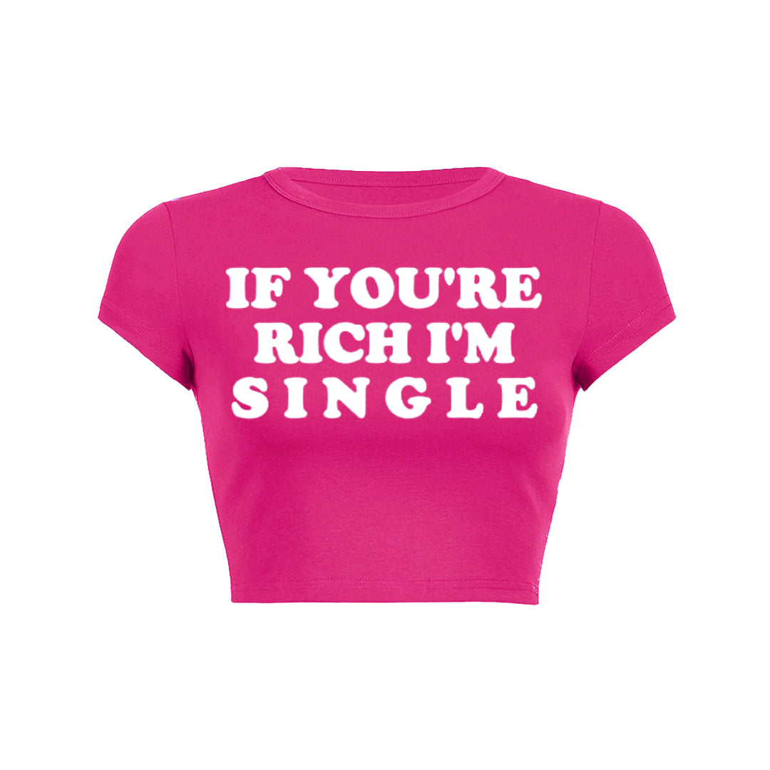 If Youre Rich Im Single Pink Text