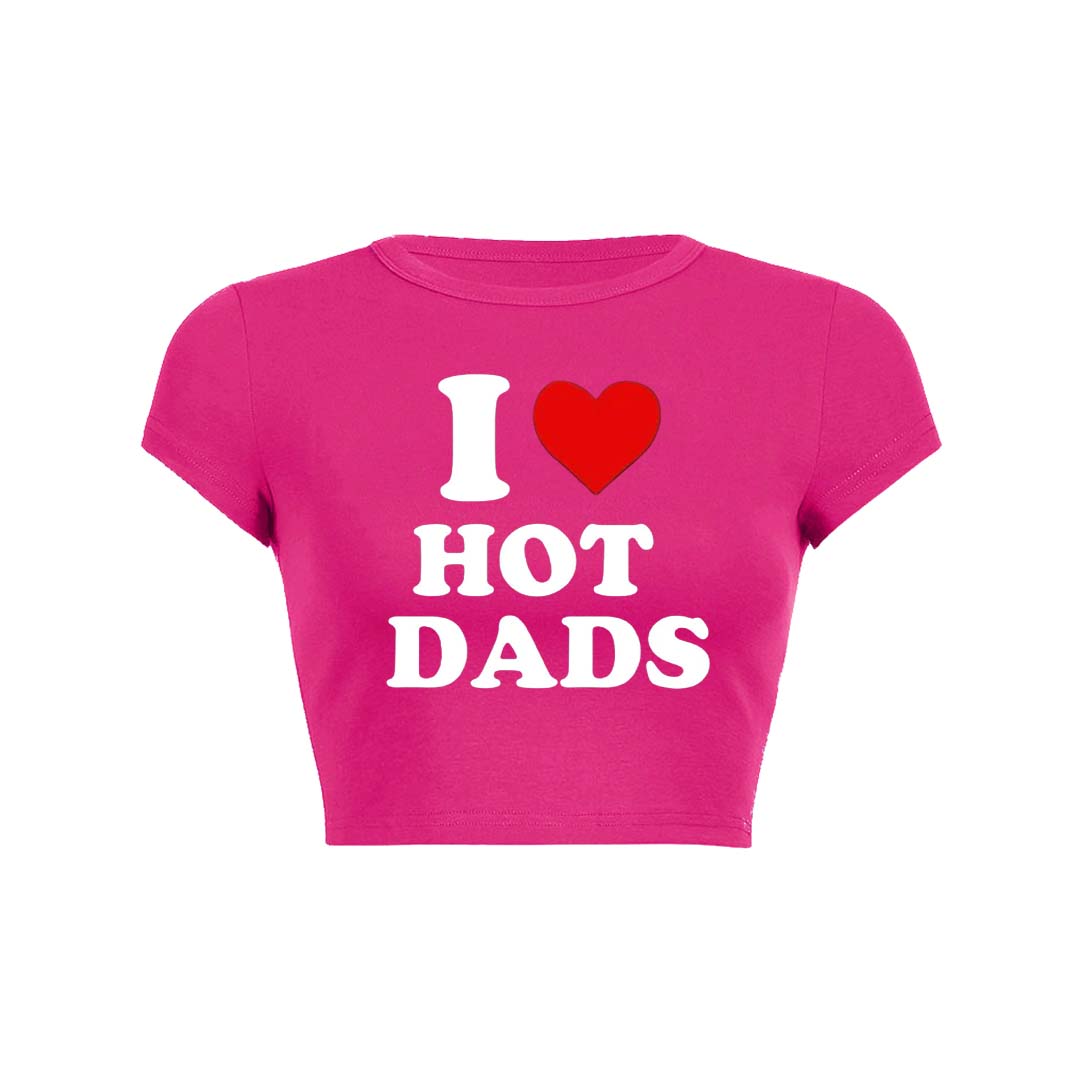 I Love Hot Dads Y2K Baby Tee Crop Top