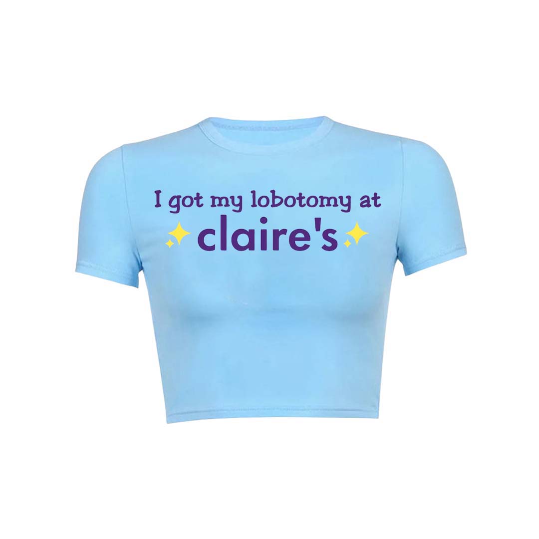 I Got My Lobotomy At Claires Y2K Baby Tee Crop Top