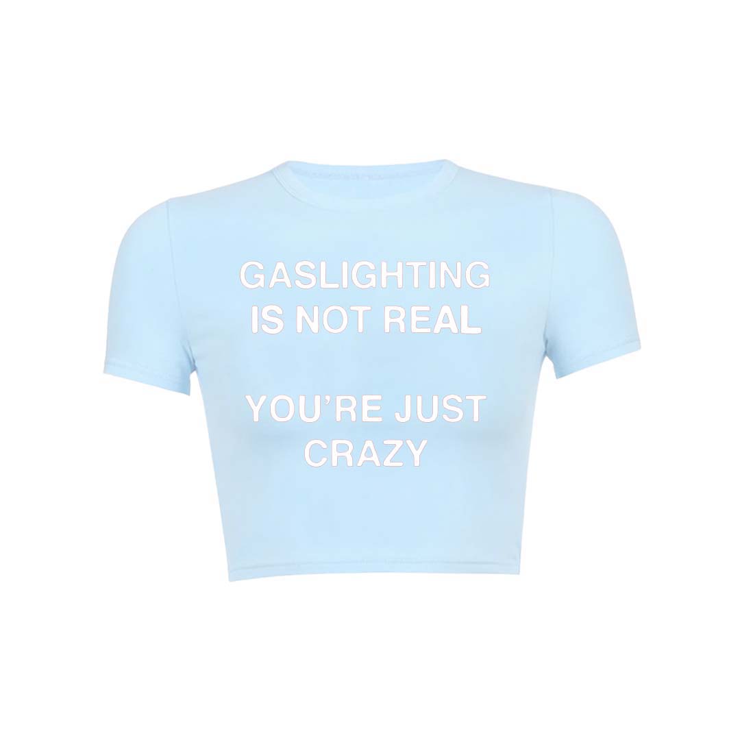 Gaslighting Not Real Y2K Baby Tee Crop Top