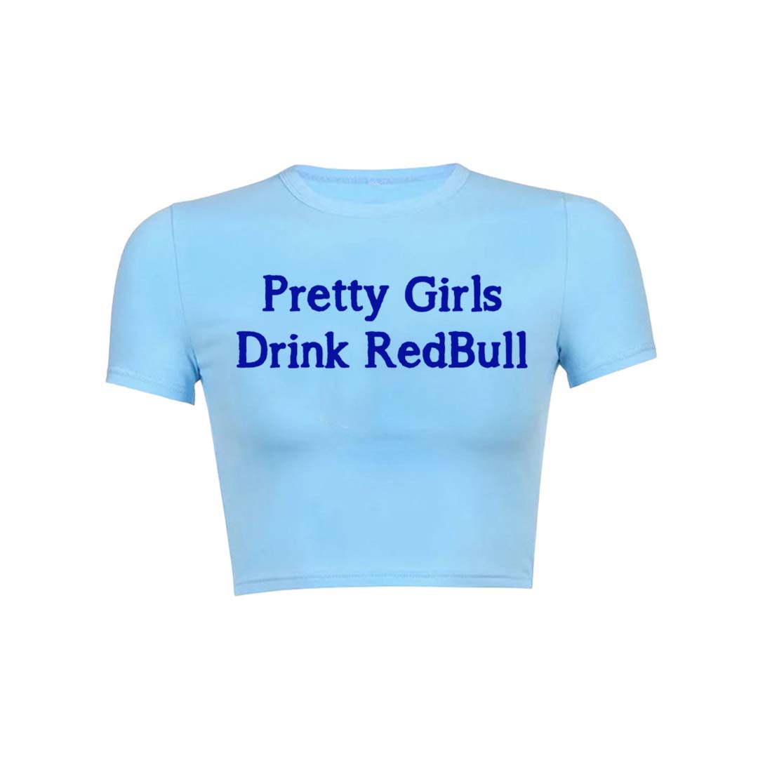 Pretty Girls Drink Redbull Y2K Baby Tee Crop Top