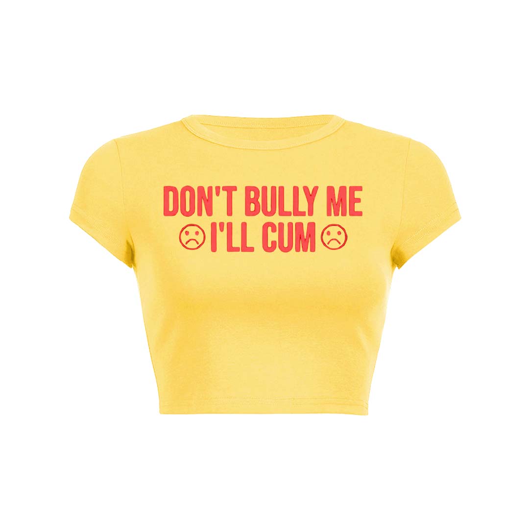 Dont Bully Me Y2K Baby Tee Crop Top