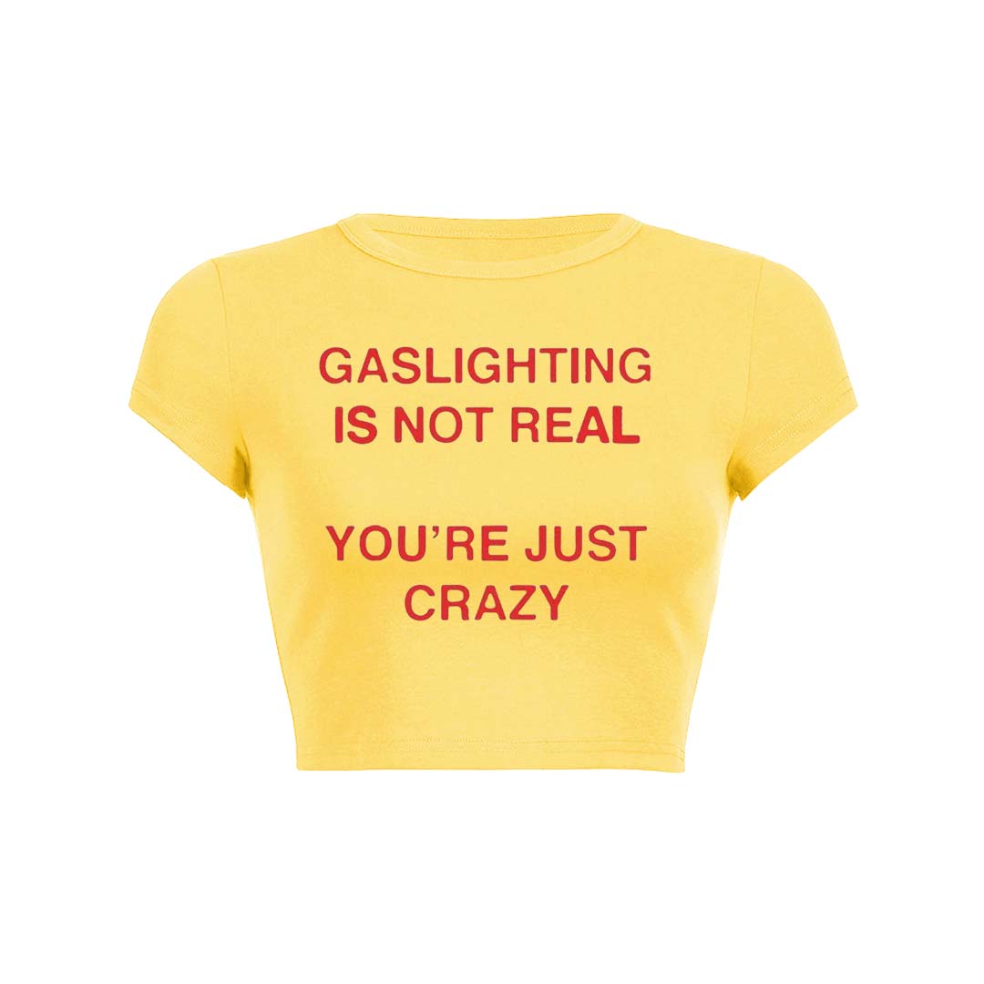 Gaslighting Not Real Y2K Baby Tee Crop Top