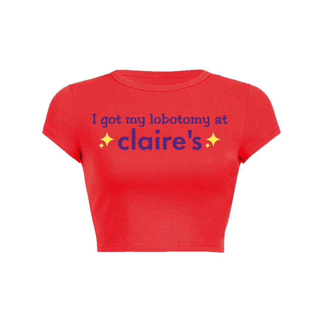 I Got My Lobotomy At Claires Y2K Baby Tee Crop Top