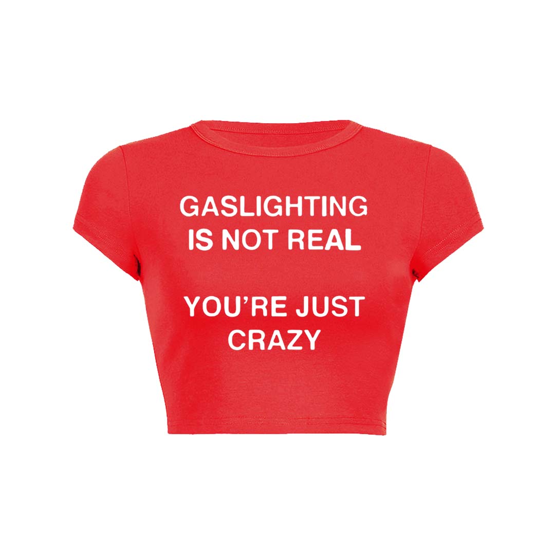 Gaslighting Not Real Y2K Baby Tee Crop Top