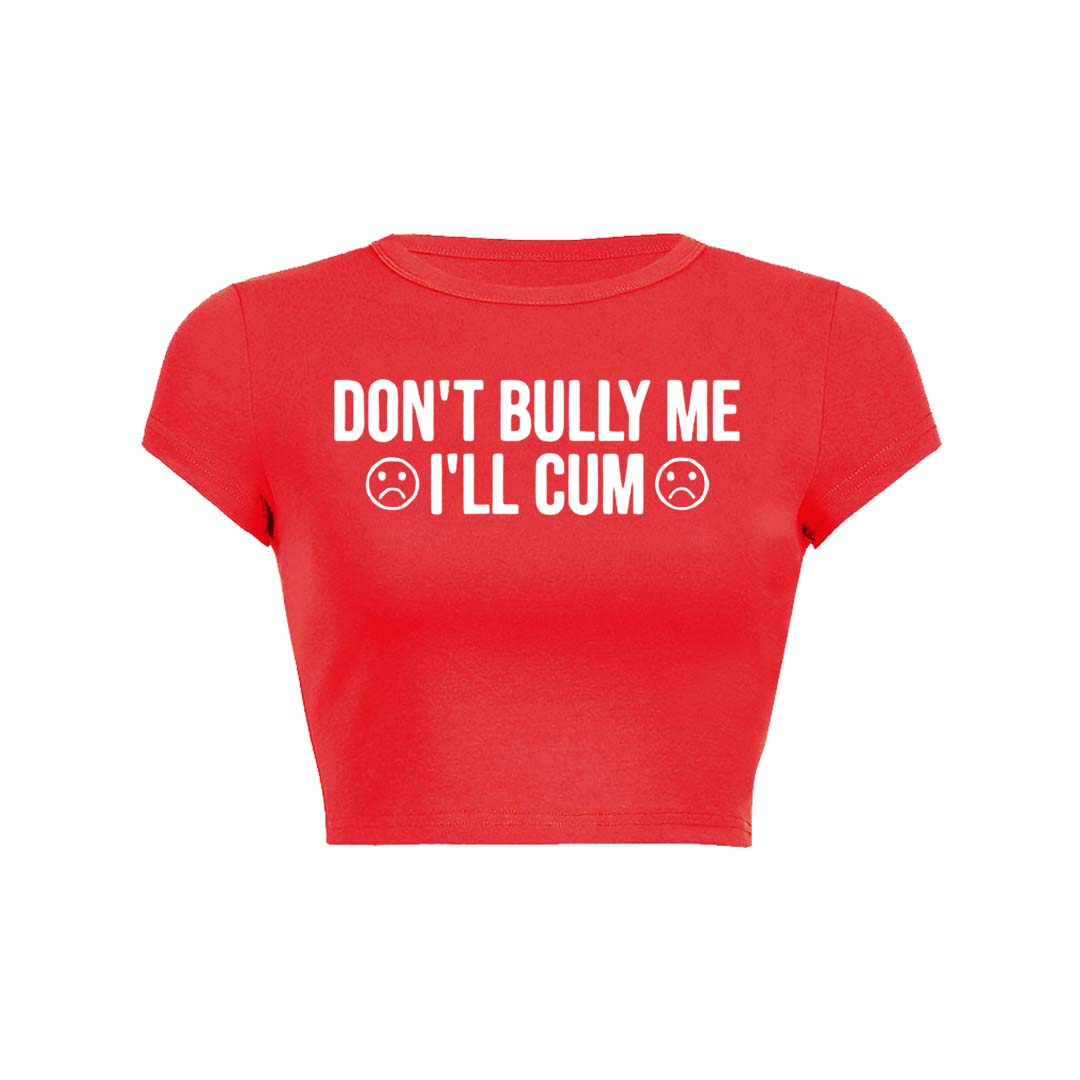 Dont Bully Me Y2K Baby Tee Crop Top