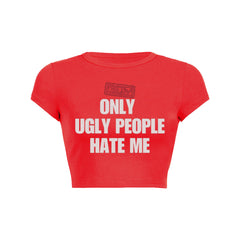 Fact Checked Only Ugly People Hate Me Unisex Tee