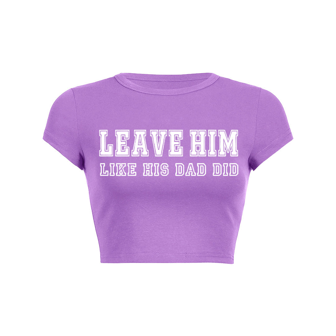 Leave Him Y2K Baby Tee