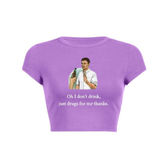 Oh I Dont Drink Y2K Baby Tee Crop Top