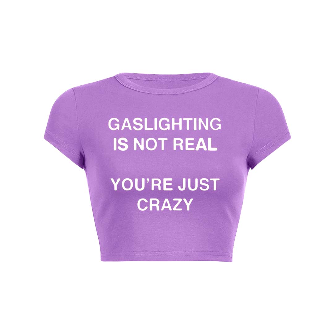Gaslighting Not Real Y2K Baby Tee Crop Top