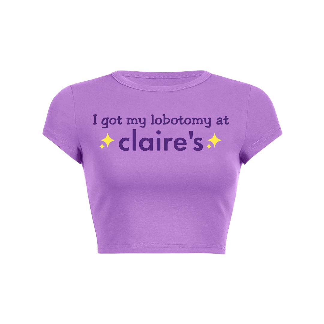 I Got My Lobotomy At Claires Y2K Baby Tee Crop Top