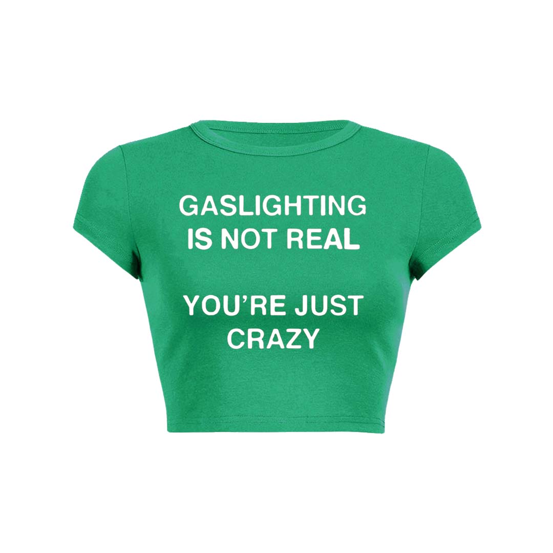 Gaslighting Not Real Y2K Baby Tee Crop Top