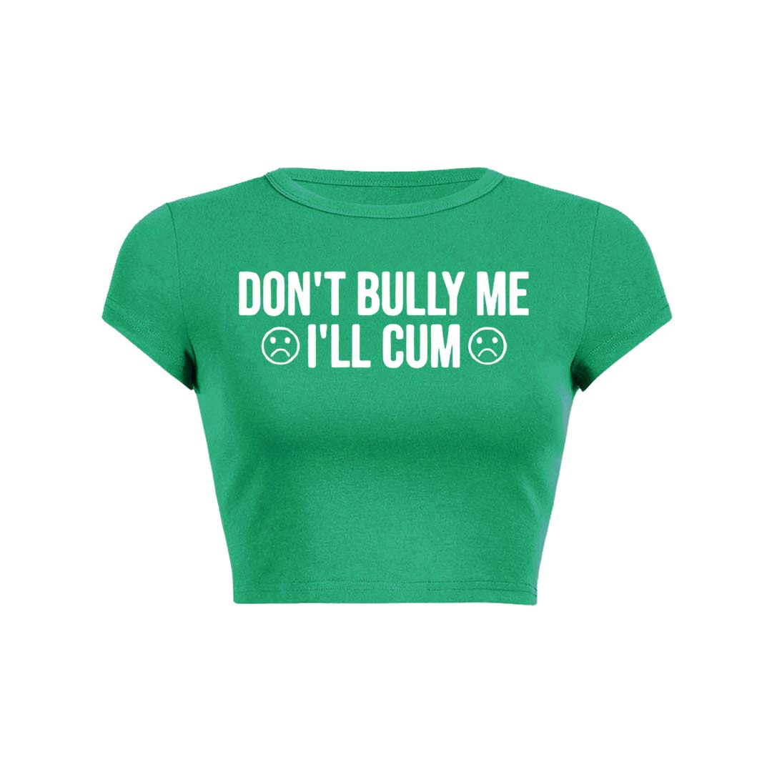 Dont Bully Me Y2K Baby Tee Crop Top