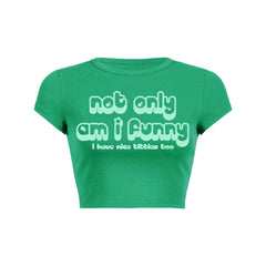 Not Only Am I Funny Baby Tee