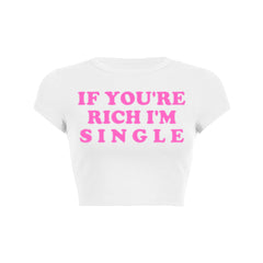 If Youre Rich Im Single Pink Text