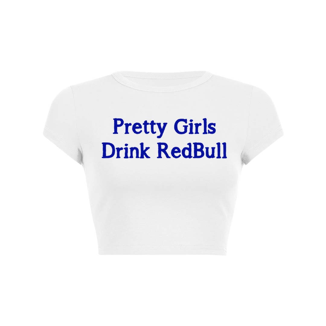 Pretty Girls Drink Redbull Y2K Baby Tee Crop Top