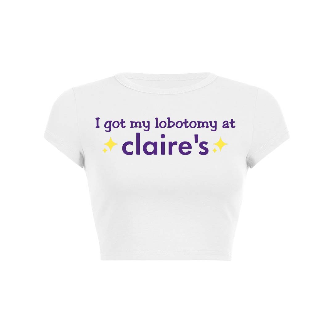 I Got My Lobotomy At Claires Y2K Baby Tee Crop Top