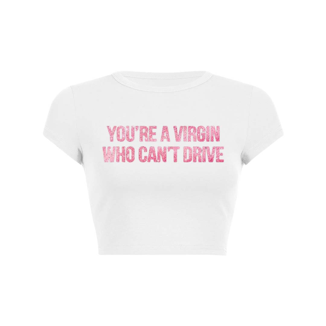 Youre A Virgin Y2K Baby Tee Crop Top