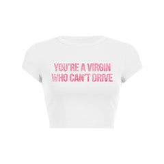 Youre A Virgin Y2K Baby Tee Crop Top