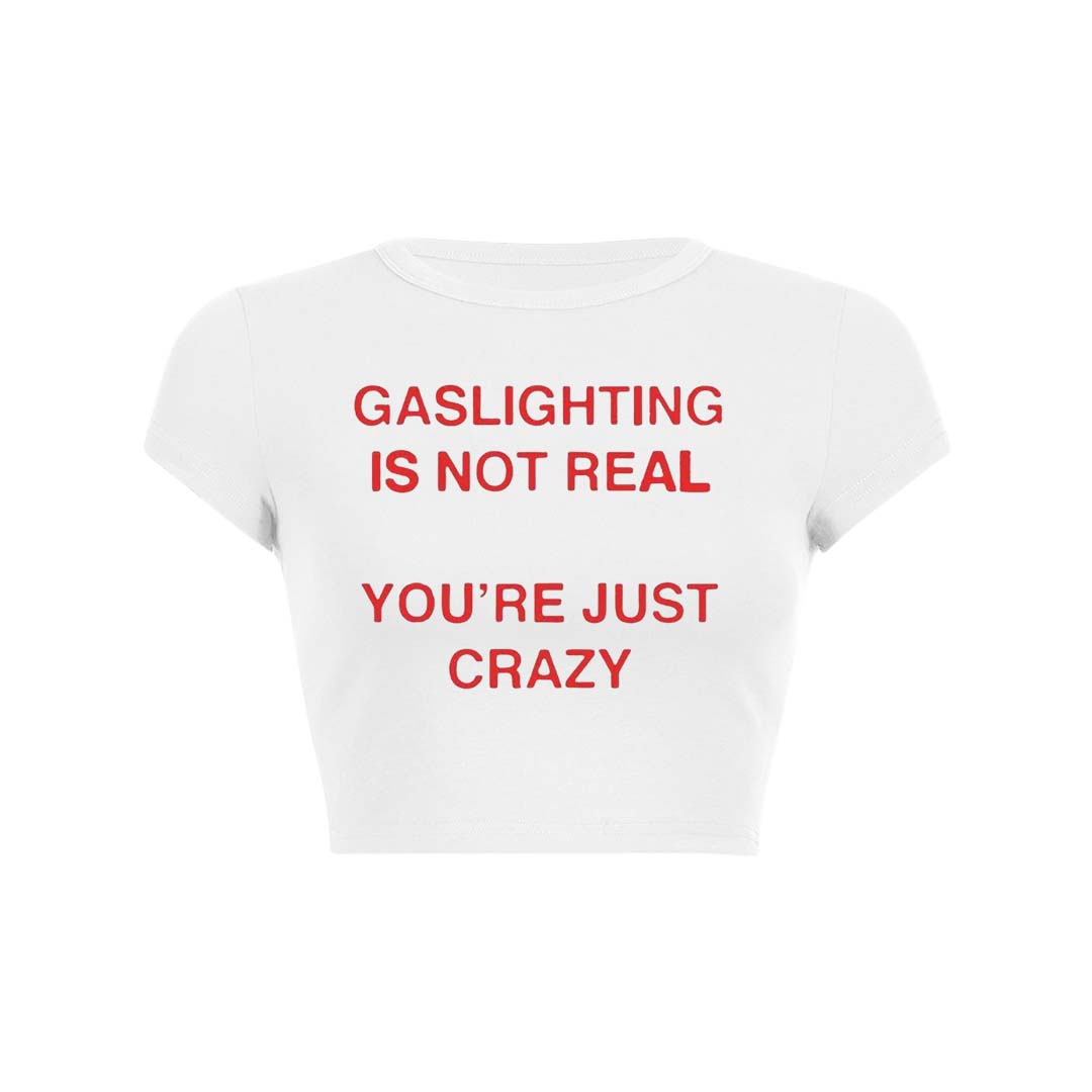 Gaslighting Not Real Y2K Baby Tee Crop Top