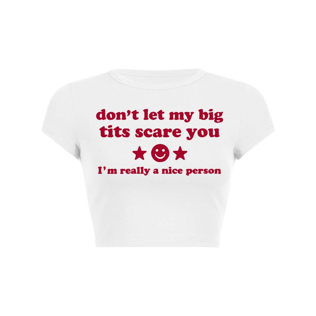 Dont Let My Big Txts Scare You Y2K Baby Tee Crop Top