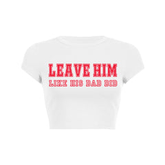 Leave Him Y2K Baby Tee