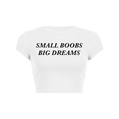 Small But Big Dreams Y2K Baby Tee Crop Top